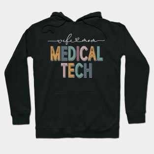 Mothers Day Wife Mom Medical Tech Graduation Hoodie